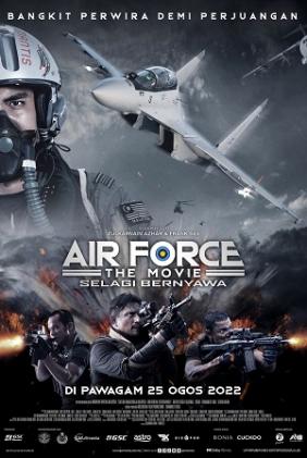 Air Force: The Movie - Danger Close | Air Force: The Movie - Selagi Bernyawa (2022)