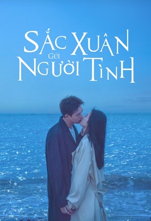 S C Xu N G I Ng I T Nh There Is A Lover In My Hometown 2024   Sac Xuan Gui Nguoi Tinh 20240 Vietsub 